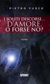 I soliti discorsi… d’amore. O forse no? (eBook, ePUB)