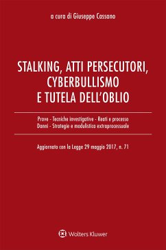 Stalking, atti persecutori, cyberbullismo e diritto all'oblio (eBook, ePUB) - Aa.vv.