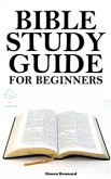 Bible for Beginners: A Basic Guide for Beginners (eBook, ePUB)