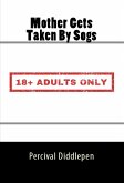Mother's Gets Taken By Sogs: Extreme Taboo Bestiality Erotica (eBook, ePUB)