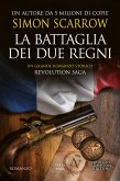 Revolution saga. La battaglia dei due regni (eBook, ePUB)