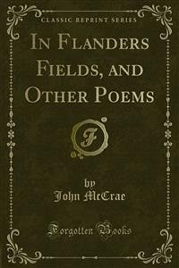 In Flanders Fields, and Other Poems (eBook, PDF)