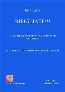 Ripigliati !!! (fixed-layout eBook, ePUB) - Felix, Idra