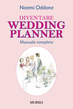 Diventare Wedding Planner (eBook, ePUB) - Oddone, Noemi