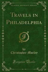 Travels in Philadelphia (eBook, PDF) - Morley, Christopher