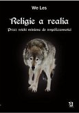 Religie a realia. Przez wieki minione do współczesności (eBook, ePUB)