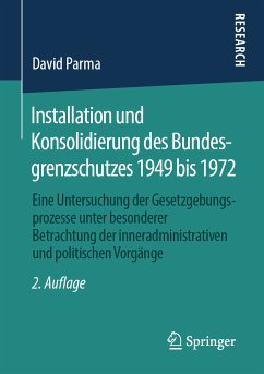 Installation und Konsolidierung des Bundesgrenzschutzes 1949 bis 1972 (eBook, PDF) - Parma, David