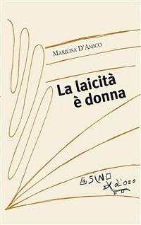 La laicità è donna (eBook, ePUB) - D'amico, Marilisa