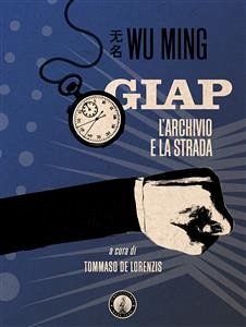 Giap. L'archivio e la strada (eBook, ePUB) - Ming, Wu