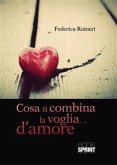 Cosa ti combina la voglia...d'amore (eBook, ePUB)