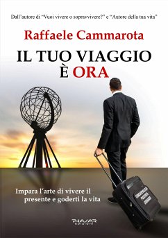 Il tuo viaggio è ORA (eBook, ePUB) - Cammarota, Raffaele