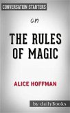 The Rules of Magic: A Novel (The Practical Magic Series) by Alice Hoffman   Conversation Starters (eBook, ePUB)