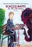 Scacco matto al re dei mali (eBook, ePUB)