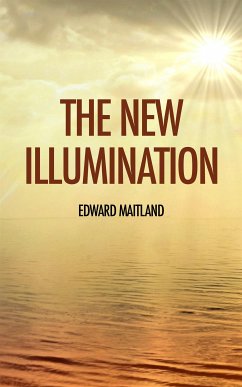 The New Illumination (eBook, ePUB) - Maitland, Edward