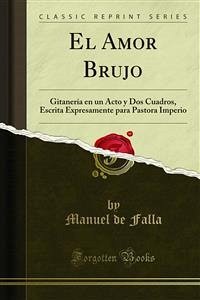 El Amor Brujo (eBook, PDF) - de Falla, Manuel