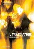 Il Tracciatore. Protocollo Kila (eBook, ePUB)