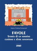 Favole - Storia di un sorriso curioso e altre avventure (eBook, ePUB)