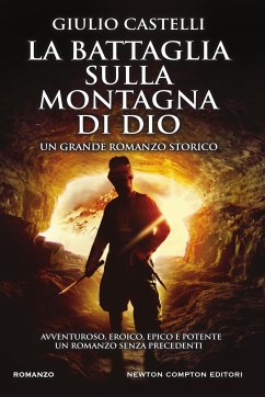 La battaglia sulla montagna di Dio (eBook, ePUB) - Castelli, Giulio