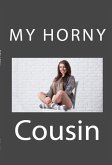 My Horny Cousin: Taboo Erotica (eBook, ePUB)