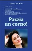 Pazzia un corno (eBook, ePUB)