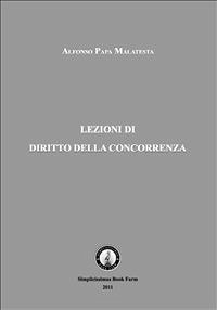 Lezioni di Diritto della Concorrenza (eBook, PDF) - Papa Malatesta, Alfonso
