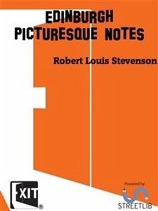 Edinburgh Picturesque Notes (eBook, ePUB) - Louis Stevenson, Robert