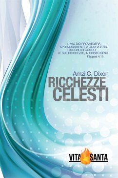 Ricchezze celesti (eBook, ePUB) - C. Dixon, A.