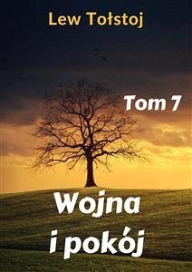 Wojna i pokój. Tom 7 (eBook, ePUB) - Tołstoj, Lew