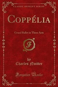 Coppélia (eBook, PDF) - Delibes, Léo; Nuitter, Charles