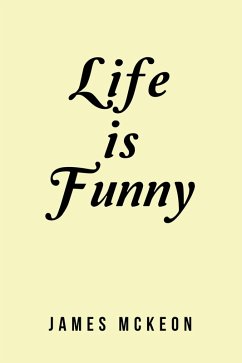 Life Is Funny (eBook, ePUB) - McKeon, James