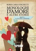 Monologhi d'amore ed altre storie - Parte 1 La vela dell'emozione (eBook, ePUB)