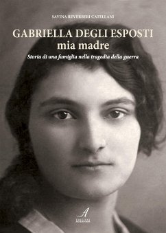 Gabriella Degli Esposti mia madre (eBook, PDF) - Reverberi, Savina