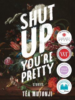 Shut Up You're Pretty (eBook, ePUB) - Mutonji, Téa