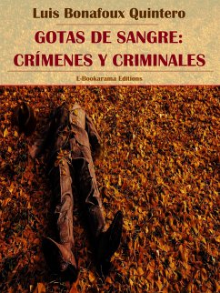 Gotas de sangre: Crímenes y criminales (eBook, ePUB) - Bonafoux Quintero, Luis