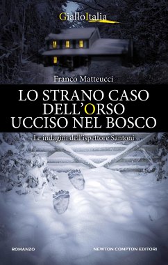 Lo strano caso dell'orso ucciso nel bosco (eBook, ePUB) - Matteucci, Franco