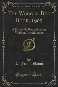 The Woggle-Bug Book, 1905 (eBook, PDF) - Frank Baum, L.; G. Greene, Douglas