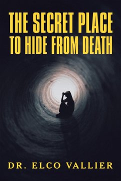 The Secret Place to Hide from Death (eBook, ePUB)