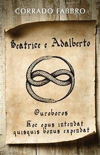 Beatrice e Adalberto. Ouroboros (eBook, ePUB) - Fabbro, Corrado