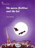 The Moon, Bollino And The Bat (eBook, ePUB)