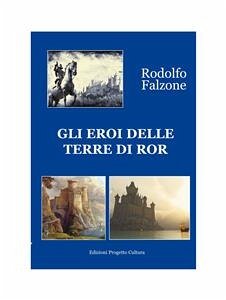 Cover Gli eroi delle terre di Ror (eBook, ePUB)