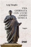 Una giornata con Lucio Anneo Seneca (eBook, ePUB)