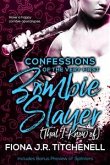 Confessions of the Very First Zombie Slayer (That I Know of) (eBook, ePUB)