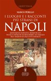 I luoghi e i racconti più strani di Napoli (eBook, ePUB)
