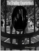 The Trading Quarterback (eBook, ePUB) The Trading Quarterback (eBook, ePUB)