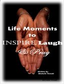 Life Moments to Inspire, Laugh & Pray (eBook, ePUB)