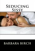 Seducing Sissy: Taboo Erotica (eBook, ePUB)