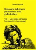 Dizionario del cinema poliziottesco e del giallo italiano Vol.I (eBook, ePUB)