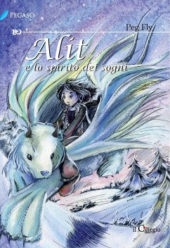 Alit e lo spirito dei sogni (eBook, ePUB) - Fly, Peg