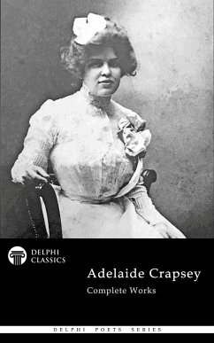 Delphi Complete Works of Adelaide Crapsey (Illustrated) (eBook, ePUB) - Crapsey, Adelaide