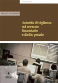 Autorità di vigilanza sul mercato finanziario e diritto penale (eBook, ePUB)